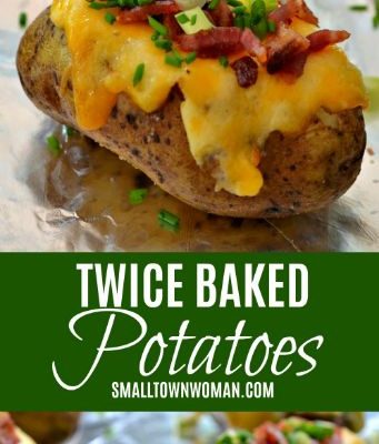 Twice Baked Potatoes | Small Town Woman