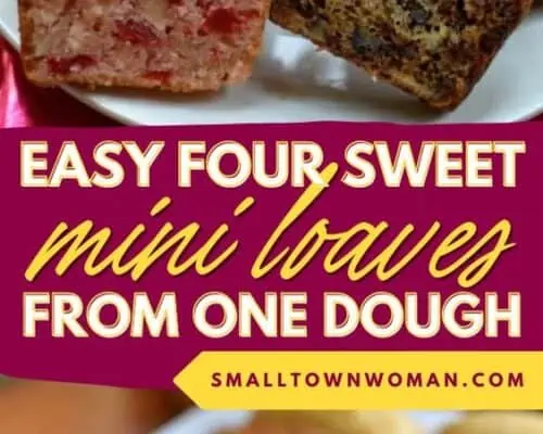 Four Sweet Mini Loaves from One Dough - Small Town Woman