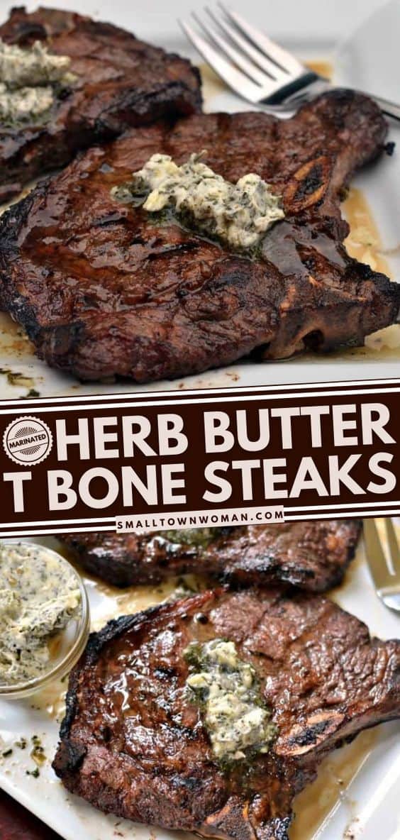 Marinated Herb Butter T Bone Steaks | Small Town Woman