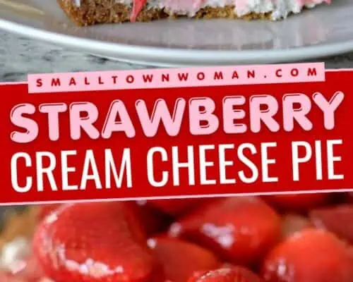 Strawberry Cream Cheese Pie - Small Town Woman