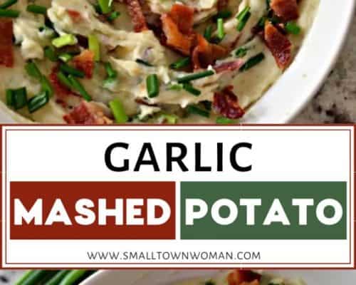 Garlic Mashed Potatoes | Small Town Woman