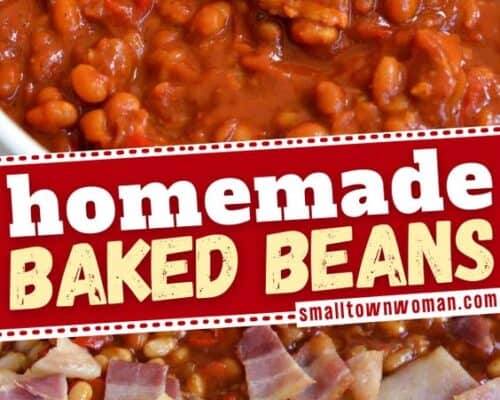 Homemade Baked Beans (Made from Scratch) | Small Town Woman