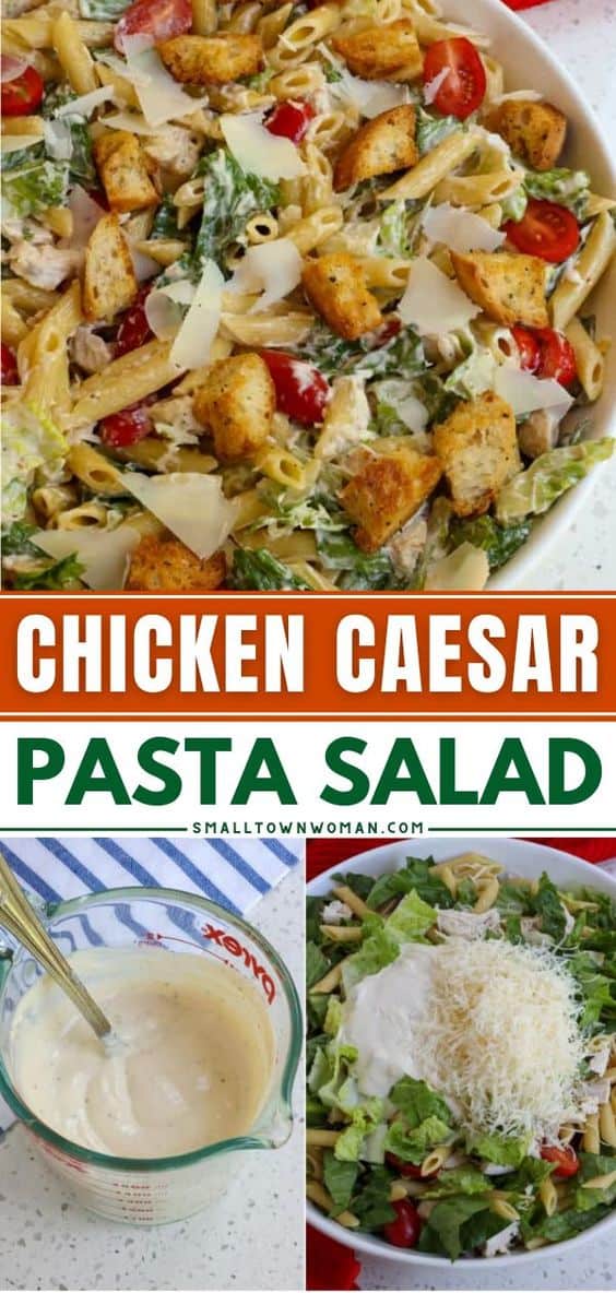 Chicken Caesar Pasta Salad - Small Town Woman