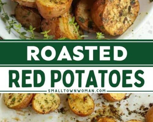 Roasted Red Potatoes Recipe | Small Town Woman