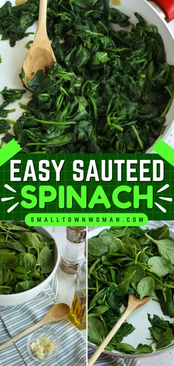 Easy Sautéed Spinach Recipe | Small Town Woman