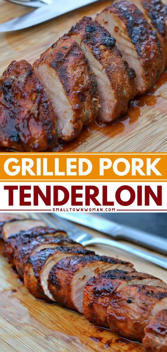 Grilled Pork Tenderloin - Small Town Woman