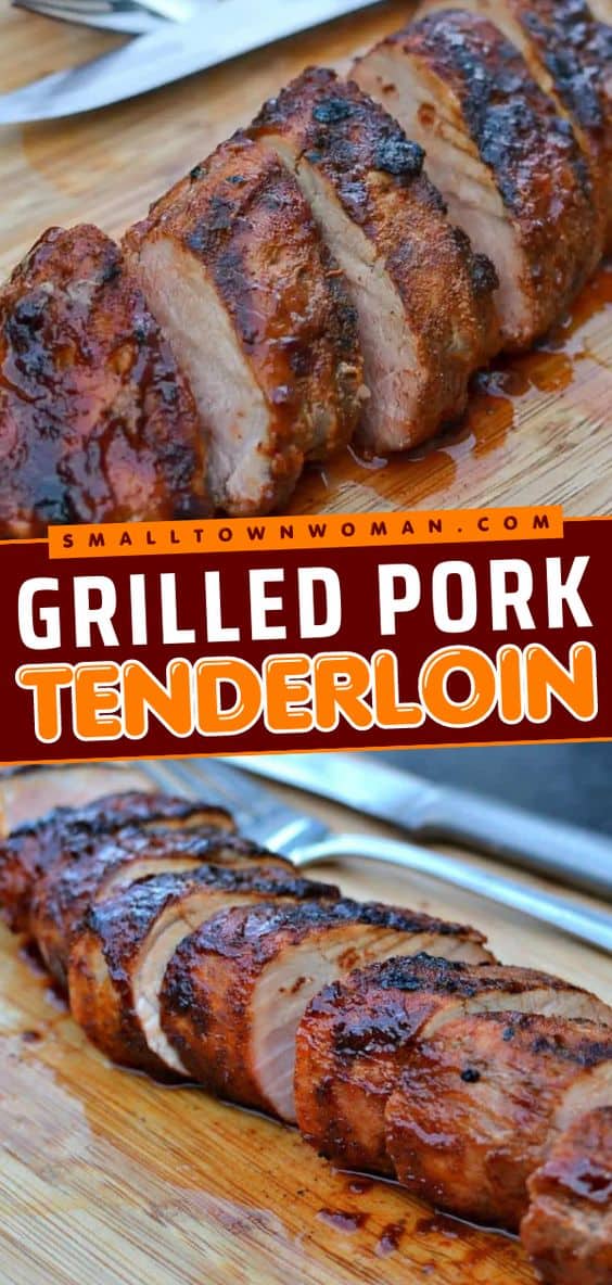 Grilled Pork Tenderloin - Small Town Woman